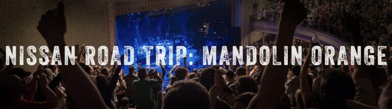 Nissan Road Trip With Mandolin Orange Ryman Online Sweepstakes