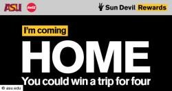 ASU I'm Coming Home Promotion