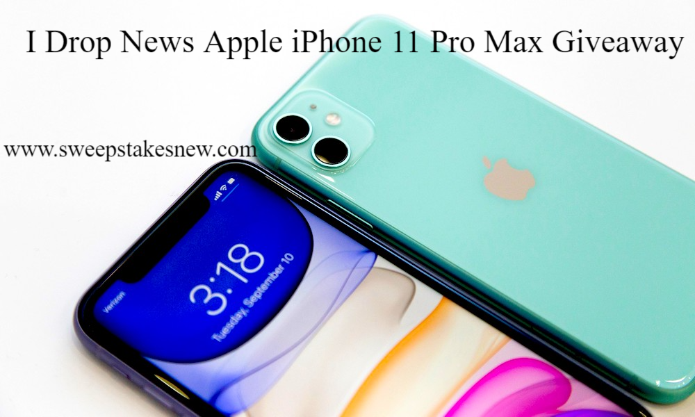 I Drop News Apple iPhone 11 Pro Max Giveaway