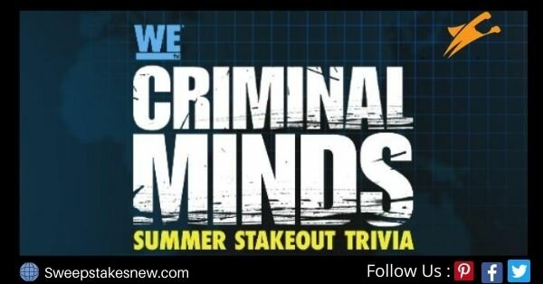WE Tv Criminal Minds Summer Stakeout Trivia Contest